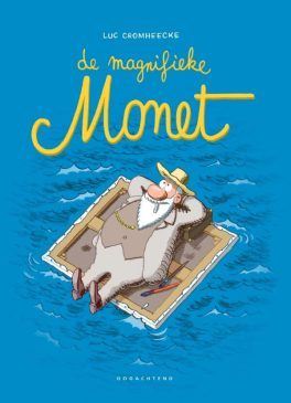 De Magnifieke Monet Luc Cromheecke