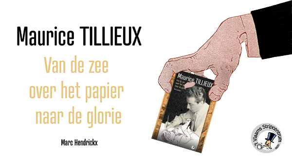 Maurice Tillieux – Van de zee over het papier naar de glorie